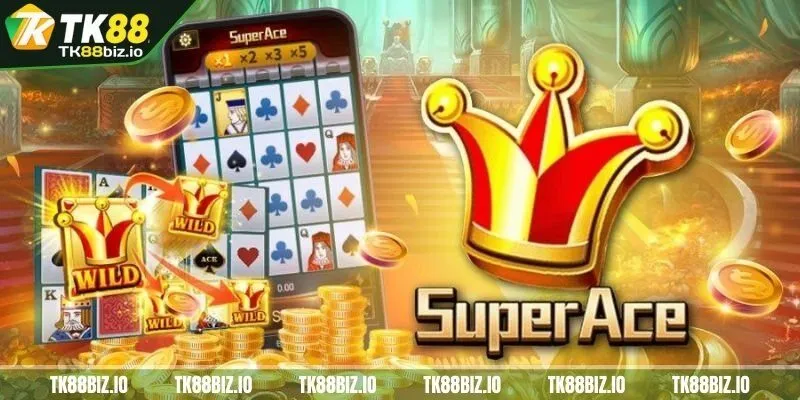 Sơ lược về nổ hũ super ace trực tuyến tại TK88