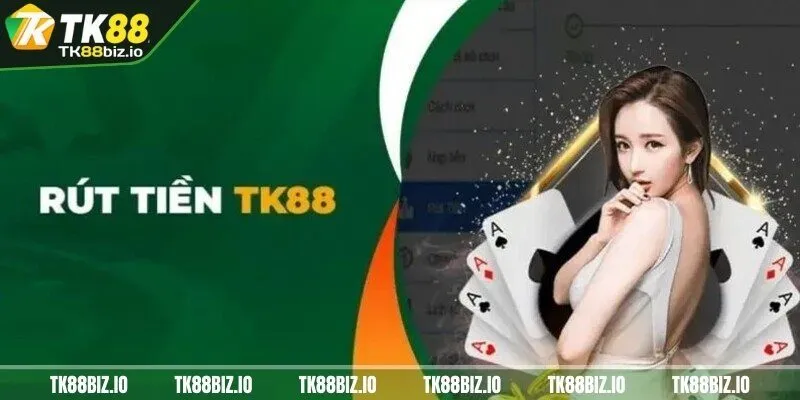 Thông tin về rút tiền TK88