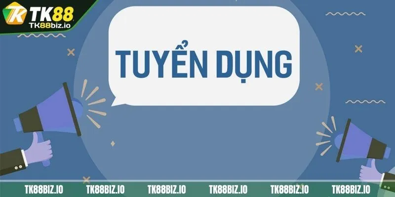 Tổng quan về thông tin tuyển dụng tại nhà cái